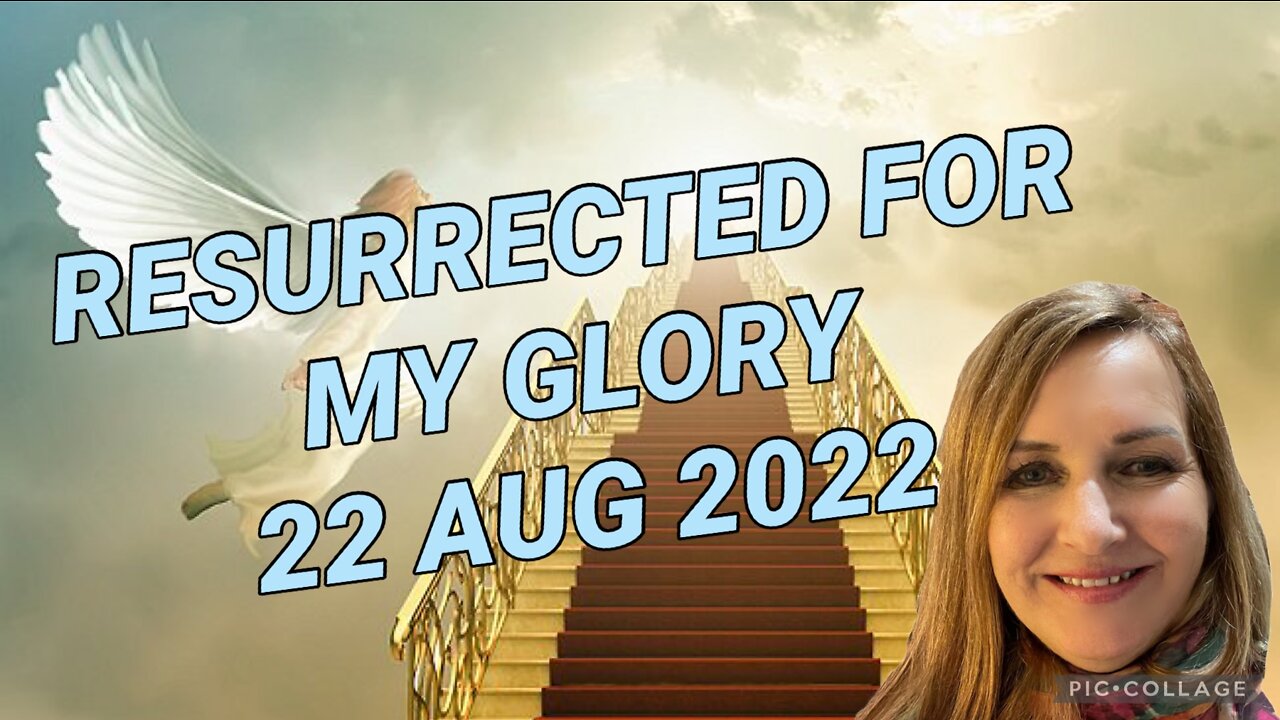 RESURRECTED FOR MY GLORY/ #Prophetic word & teaching 🇿🇦🇺🇸 /22 Aug 2022