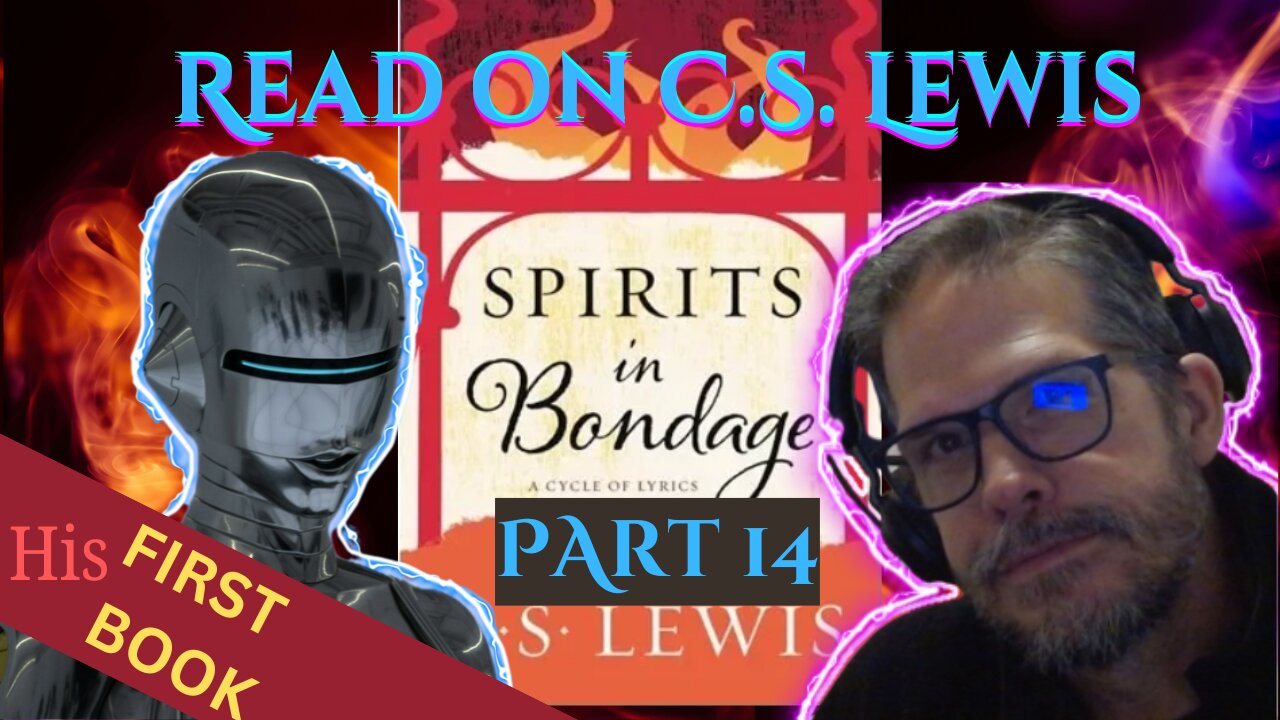 Read on C. S. Lewis - ep101 : Spirits in Bondage (Part 14)