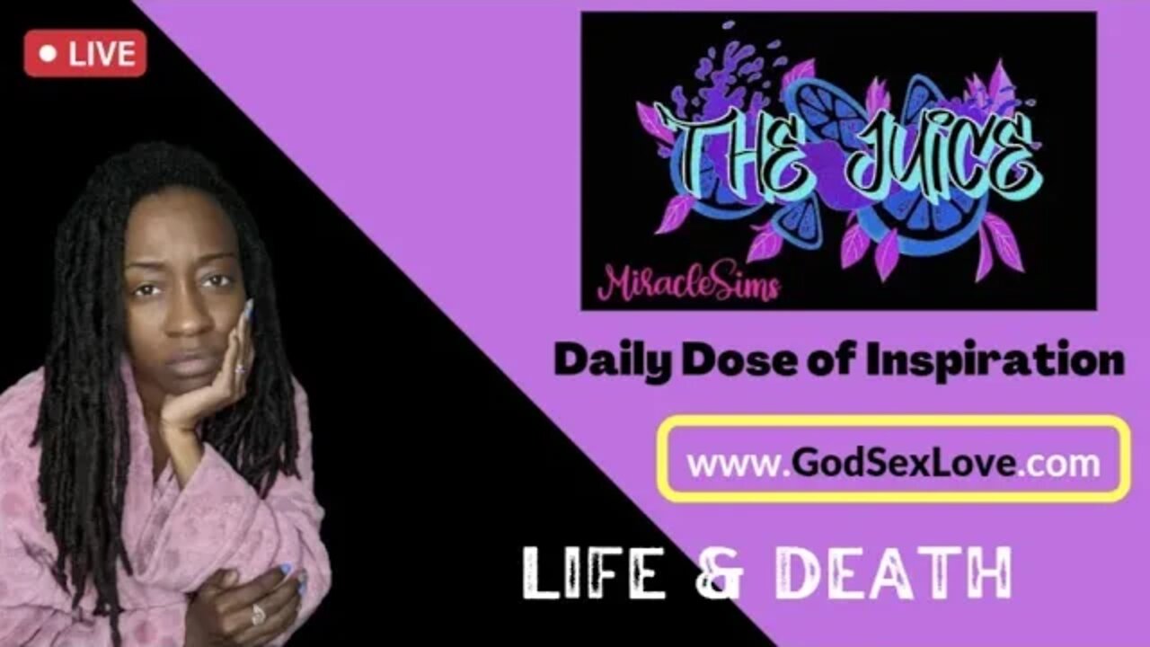 The Juice: Season 8 Episode 76: Life & Death