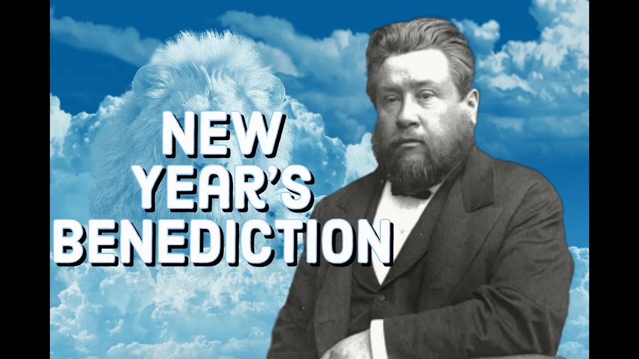 A New Year's Benediction - Charles Spurgeon Sermon (C.H. Spurgeon) | Christian Audiobook | New Year