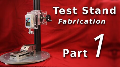 Wire Pull Test Stand Project – Part 1 of 2