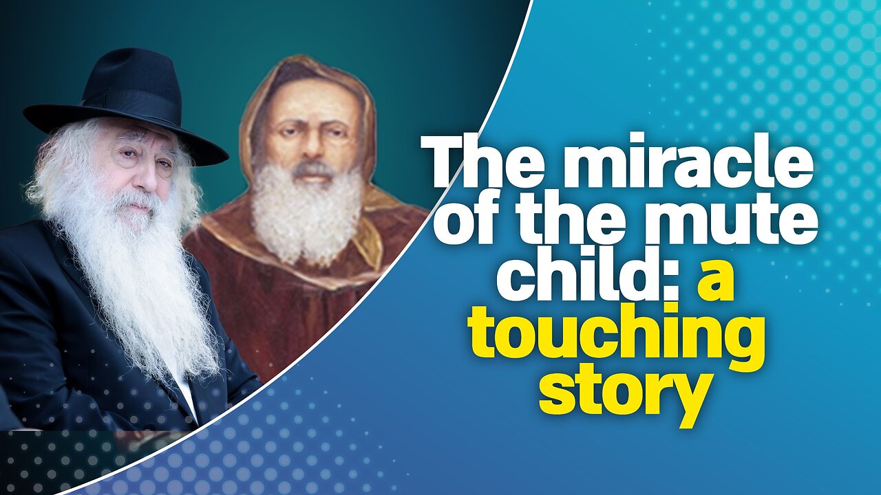 The miracle of the mut child - A touching story | Rabbi David Pinto