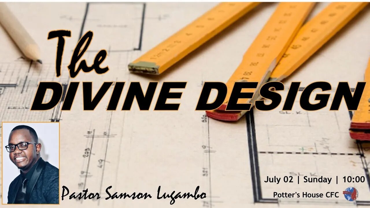 SUNDAY SERVICE SUN AM | Pst Samson Lugambo | THE DIVINE DESIGN | 10:00 | 02 July 2023