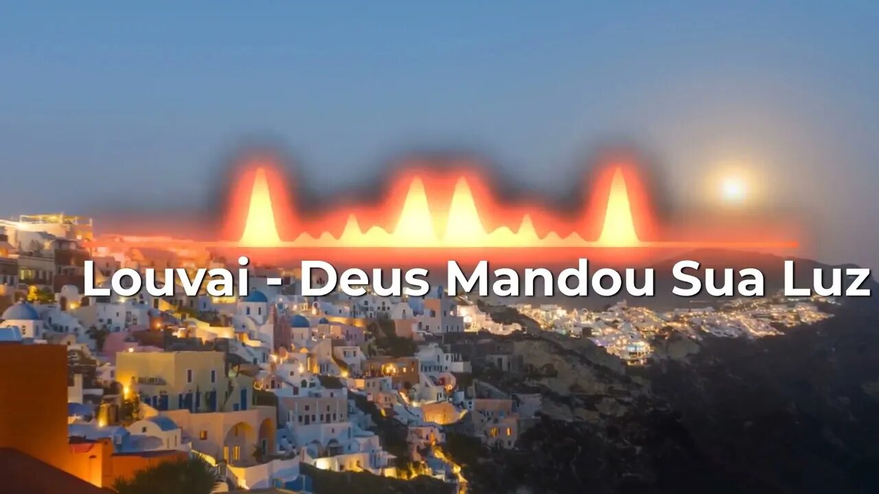 Louvai - Deus Mandou sua Luz