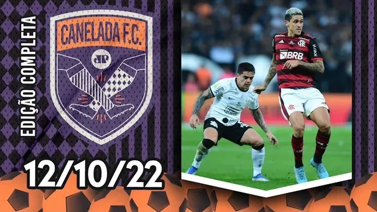 TUDO IGUAL! Corinthians e Flamengo EMPATAM no 1º JOGO da FINAL da Copa do Brasil! | CANELADA (12/10)