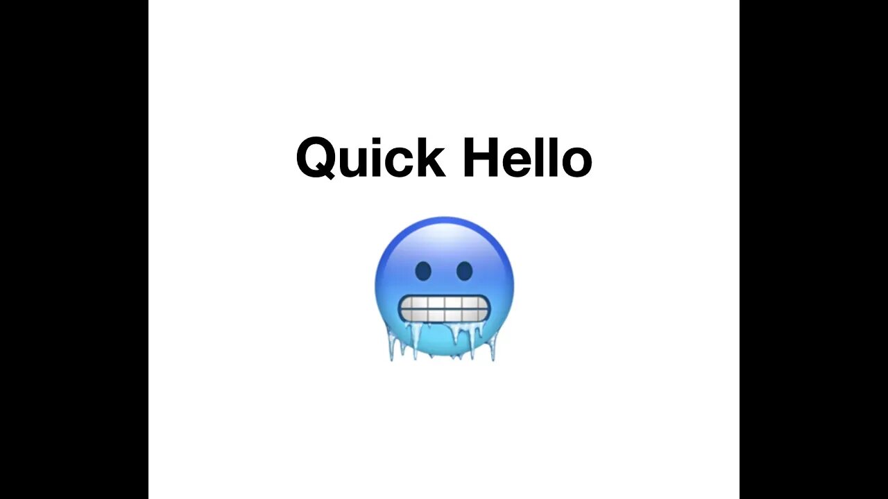 #134 Quick Hello