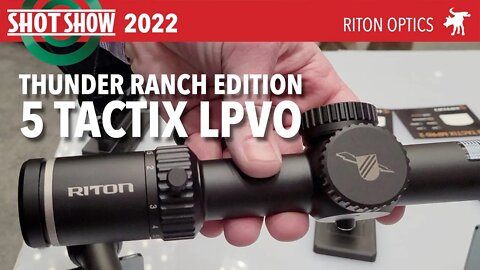 Riton Thunder Ranch LPVO sneak peak: Shot Show 2022