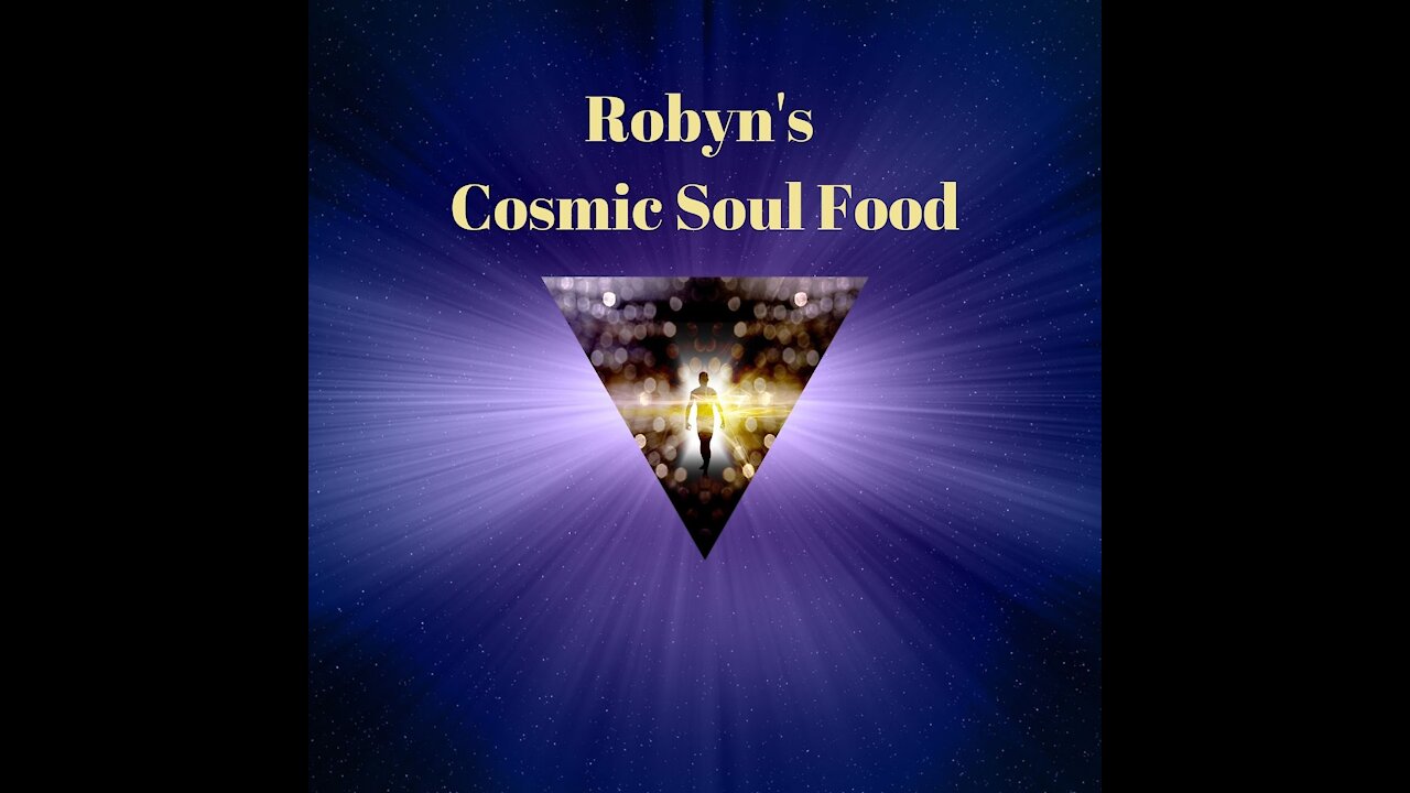 Robyn's Cosmic Soul Food 21Sept2021