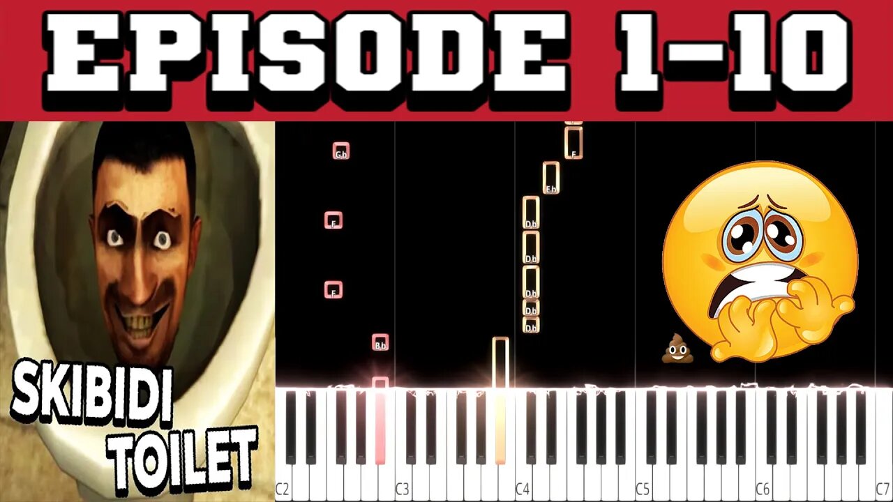 Episodes 1-10 of skibidi toilet on piano