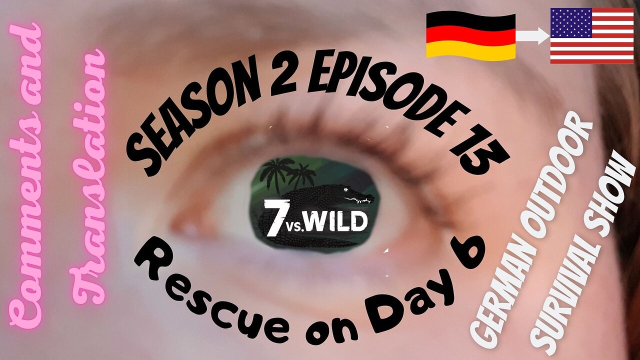 7 vs Wild | Season 2 | Episode 13 | Rescue on Day 6 | 2022 in Panama | Comments and Translation