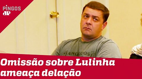 Omissão sobre Lulinha ameaça delação de ex-empreiteiro