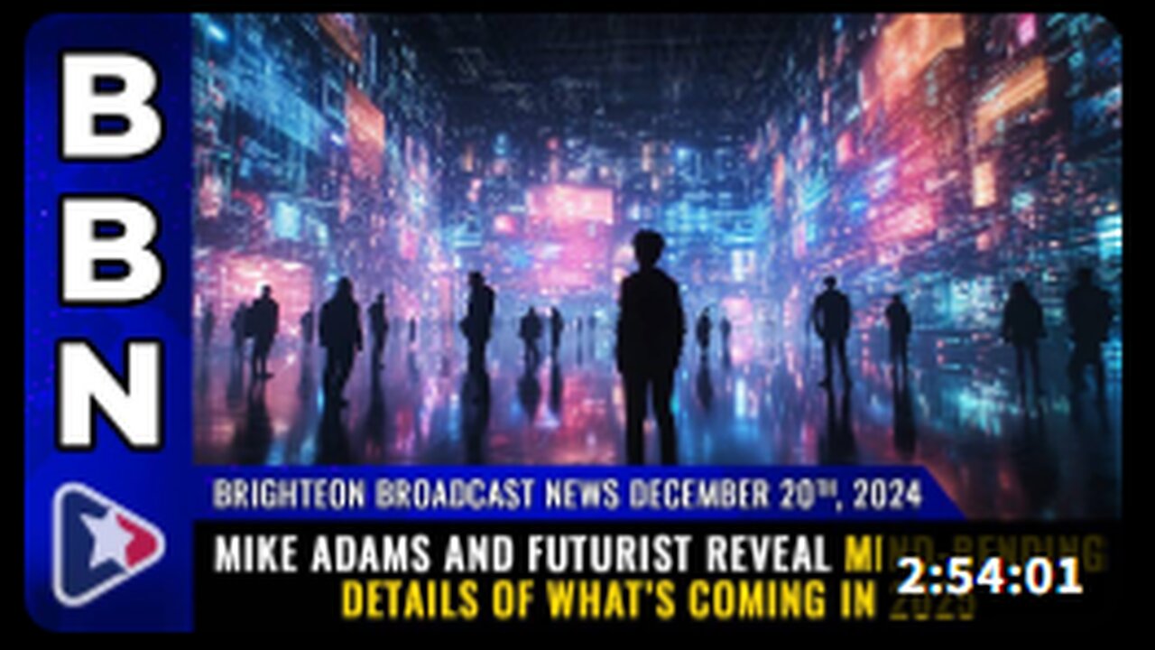 Brighteon Broadcast News, Dec 20, 2024 – Mike and FUTURIST reveal details of what’s coming in 2025