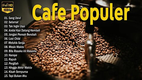 LAGU CAFE POPULER 2023 - AKUSTIK CAFE SANTAI 2023 Full Album - AKUSTIK LAGU INDONESIA 2023