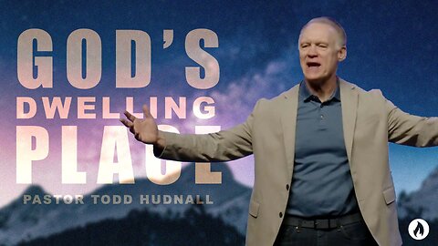 Ephesians Part 6: GOD'S DWELLING PLACE - Eph. 2:18-22 | Pastor Todd Hudnall (Message Only)