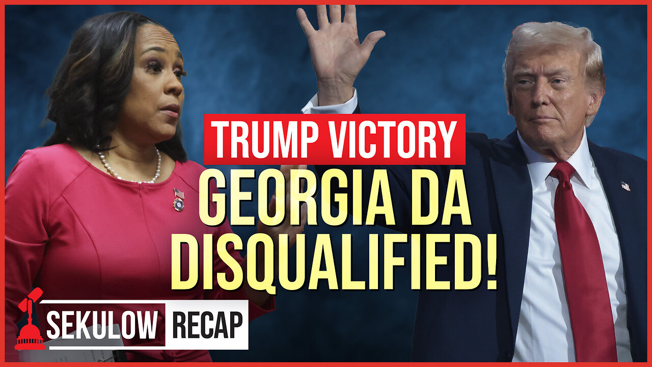 Trump Wins: Georgia DA Disqualified from Case