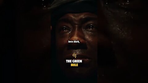 The Green Mile... 😢