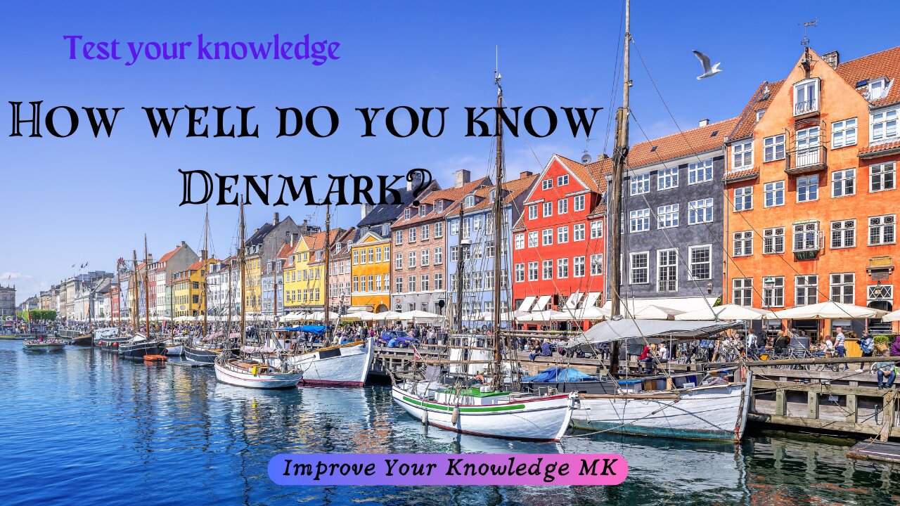 How well do you know Denmark? 🇩🇰 | General Knowledge Quiz