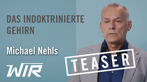 TEASER! Michael Nehls: Das indoktrinierte Gehirn