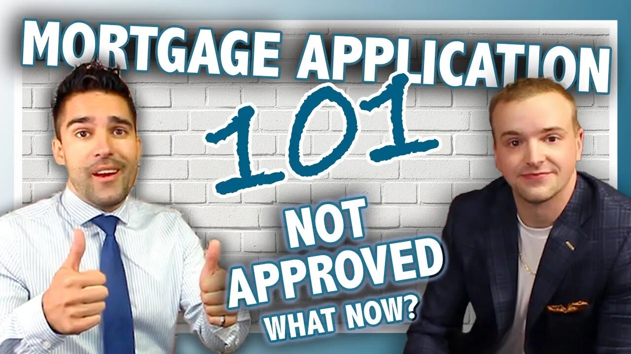 How to Fill Out a Mortgage Application | Not Approved...WHAT NOW?