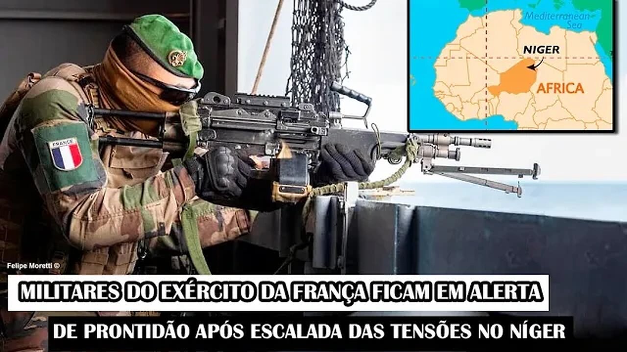 Militares Do Exército Da França Ficam Em Alerta De Prontidão Após Escalada Das Tensões No Níger