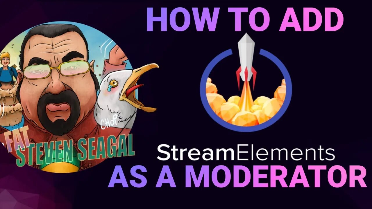 Fat Steven Seagal How to Add #StreamElements As A Moderator