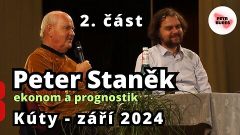 Peter Staněk, Kúty, 14. 9. 2024 - druhá část přednášky