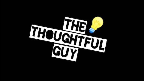 The Thoughtful Guy (Dont 🐝 weak)