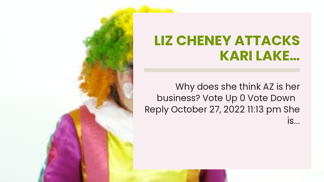 Liz Cheney attacks Kari Lake…