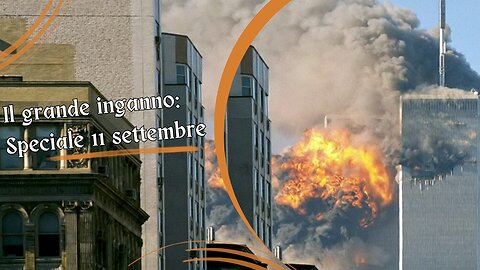 Il grande inganno: Speciale 11 settembre