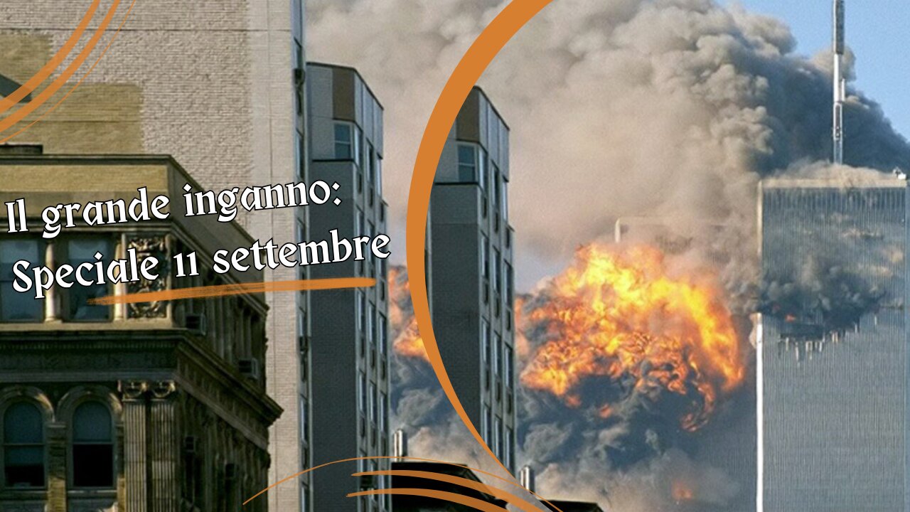 Il grande inganno: Speciale 11 settembre