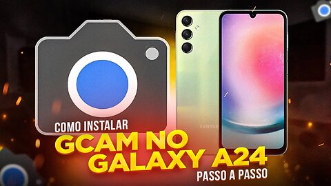 Como INSTALAR GCAM no GALAXY A24 (PASSO A PASSO)