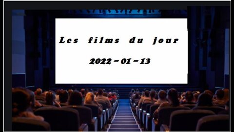 Les films du jour = 2022-01-13