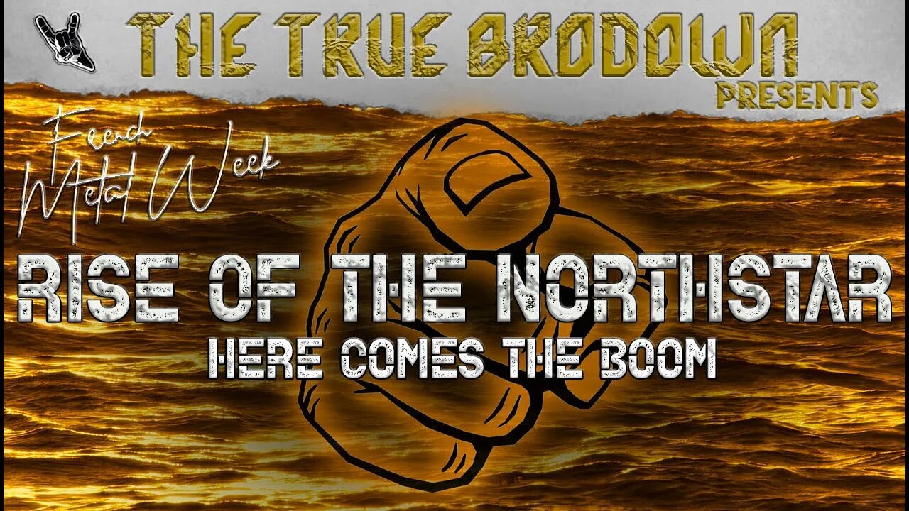 French Metal Week *2* RISE OF THE NORTHSTAR - HERE COMES THE BOOM