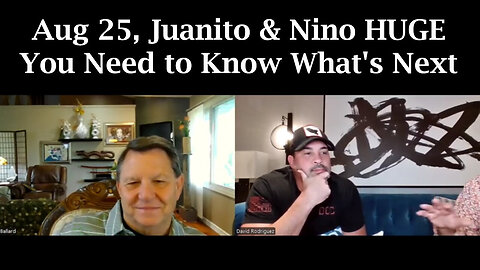 Juan O Savin And Nino HUGE - You Need To Know What's Next - August 27..