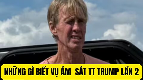 Những Gì Biết Vụ Ám Sát CTT Trump Trong Lúc Này