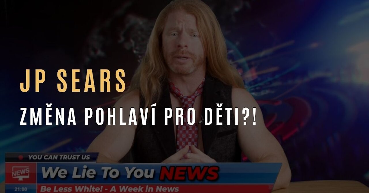 JP Sears - Vládou financované změny pohlaví pro děti?! - Týden ve zprávách