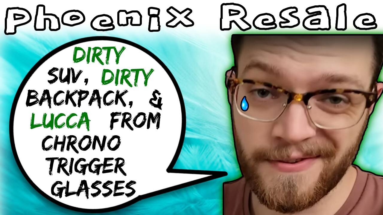 Phoenix Resale Dirty SUV, Dirty Backpack, & Lucca From Chrono Trigger Glasses - 5lotham