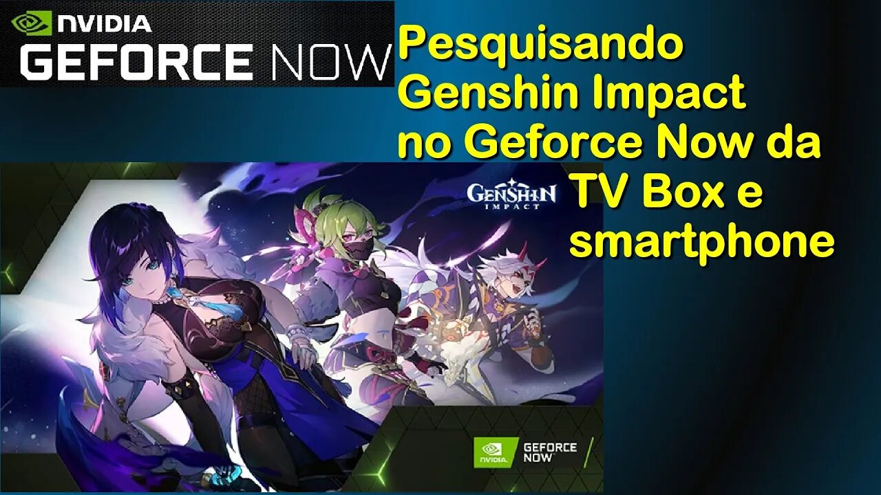 Genshin Impact na GeForce Now em TV Box?