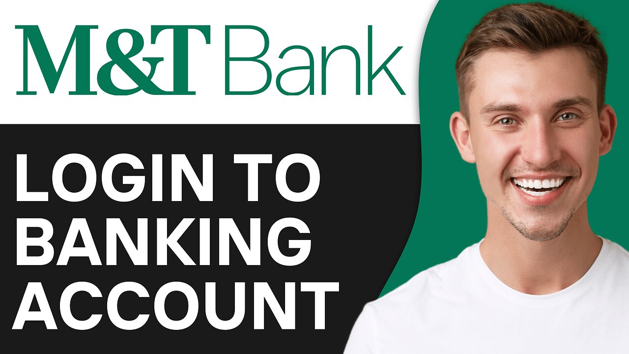 How to Login to M&T Bank Online Banking Account