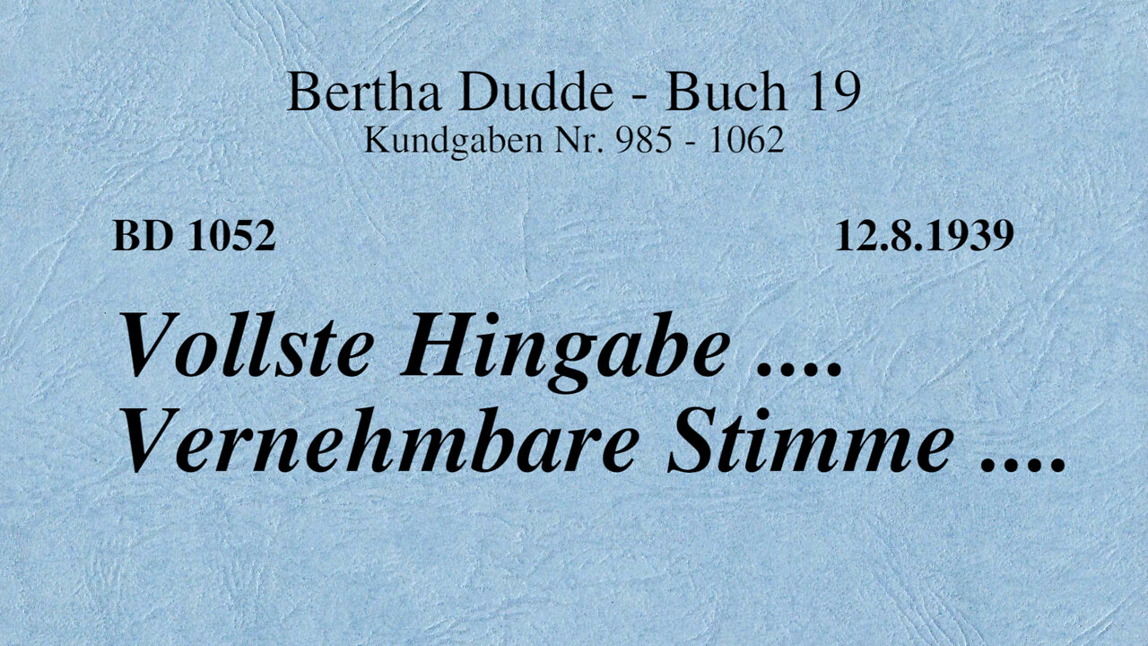 BD 1052 - VOLLSTE HINGABE .... VERNEHMBARE STIMME ....