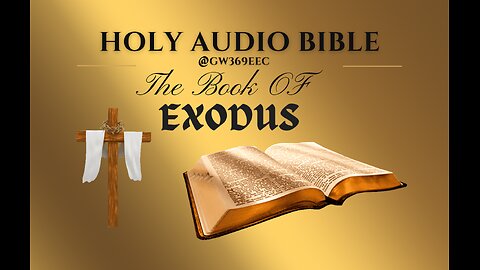 EXODUS 1 to 40 The Holy Audio Bible (Narration with Scrolling Text)
