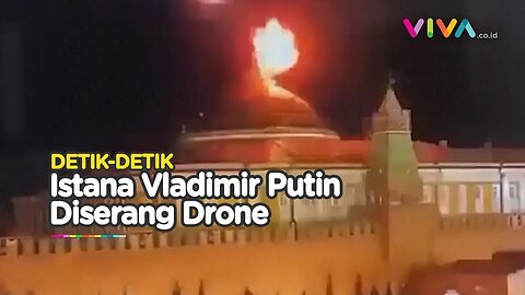 PUTIN MAU DIBUNUH! VIDEO Istana Kremlin Diserang Drone