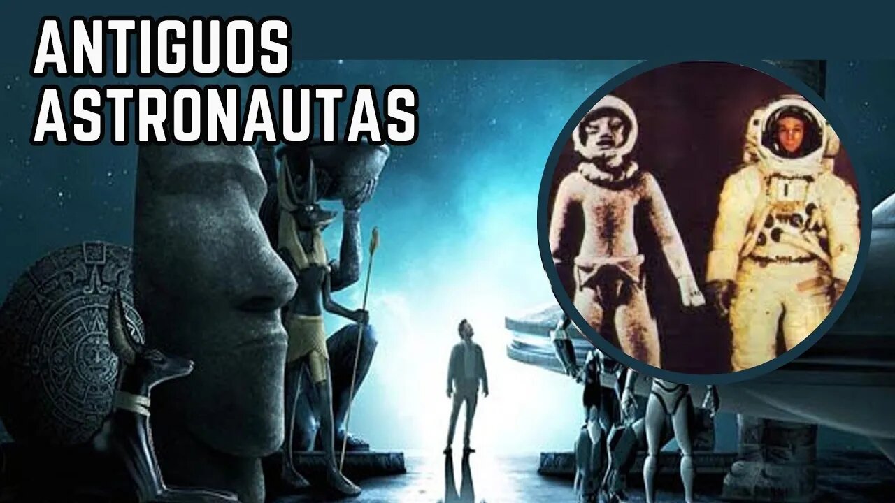 ¿QUIENES FUERON LOS ANTIGUOS ASTRONAUTAS? ¿Dioses o extraterrestres?