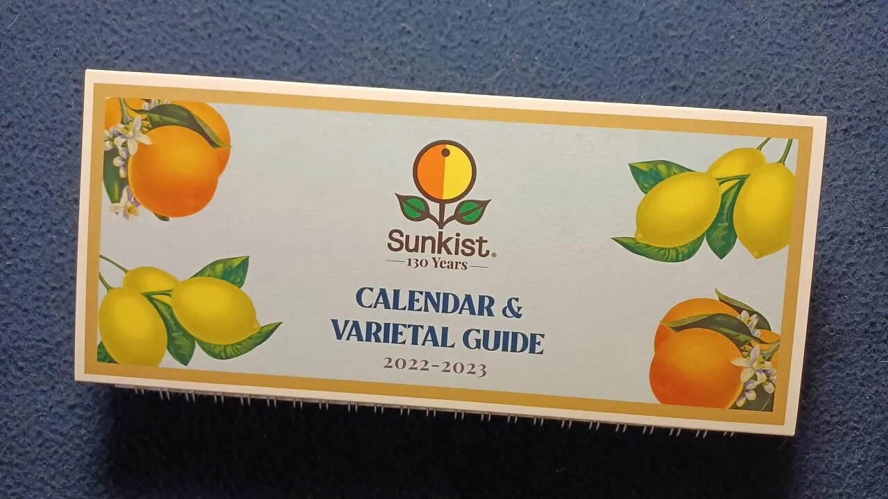 CALENDAR REVIEW : Sunkist 130 Years, CALENDAR & VARIETAL GUIDE 2022-2023