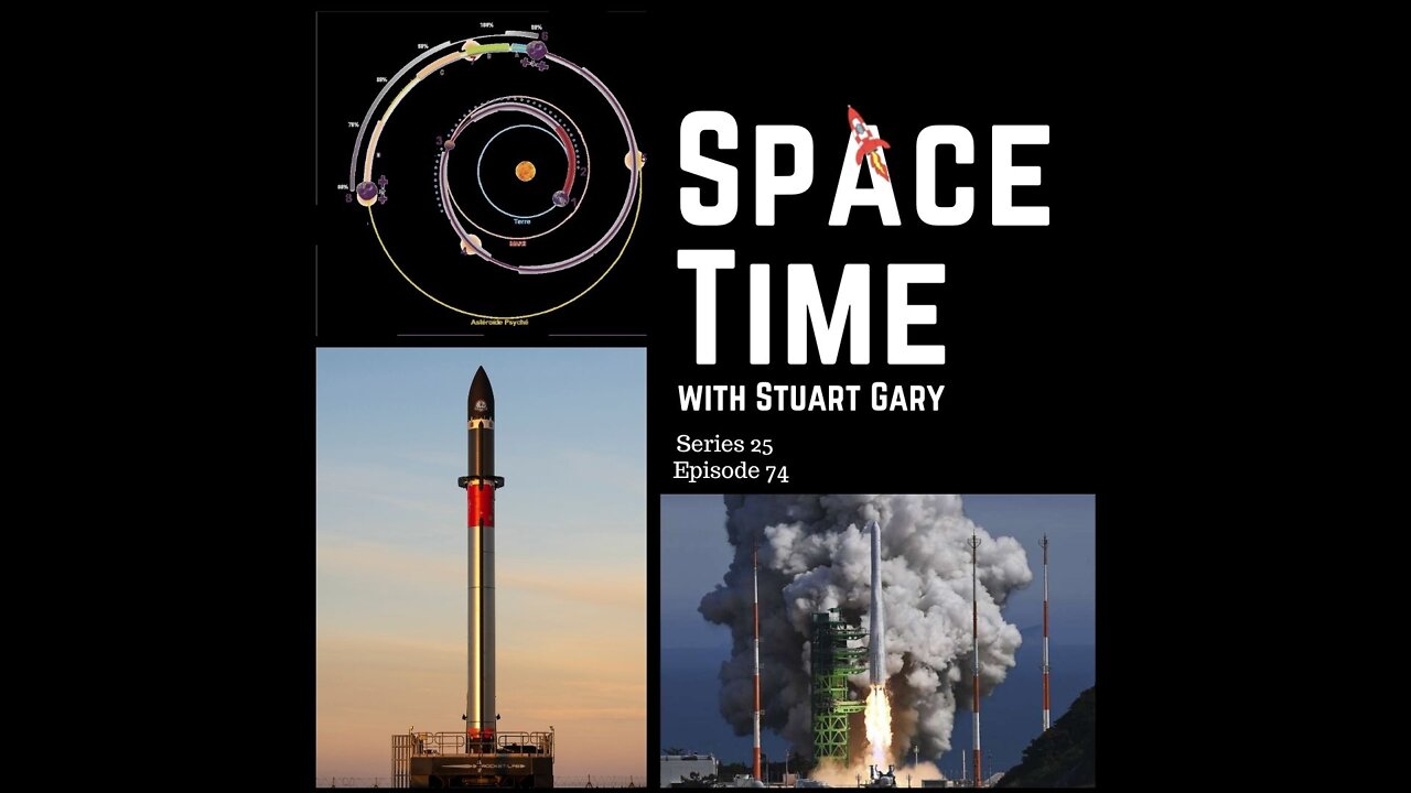 SpaceTime with Stuart Gary S25E74 | Launch delay for Psyche asteroid mission | Podcast