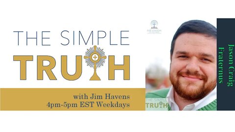 Authentic Manhood with Guest Jason Craig | The Simple Truth - Mon, Feb. 7 2022