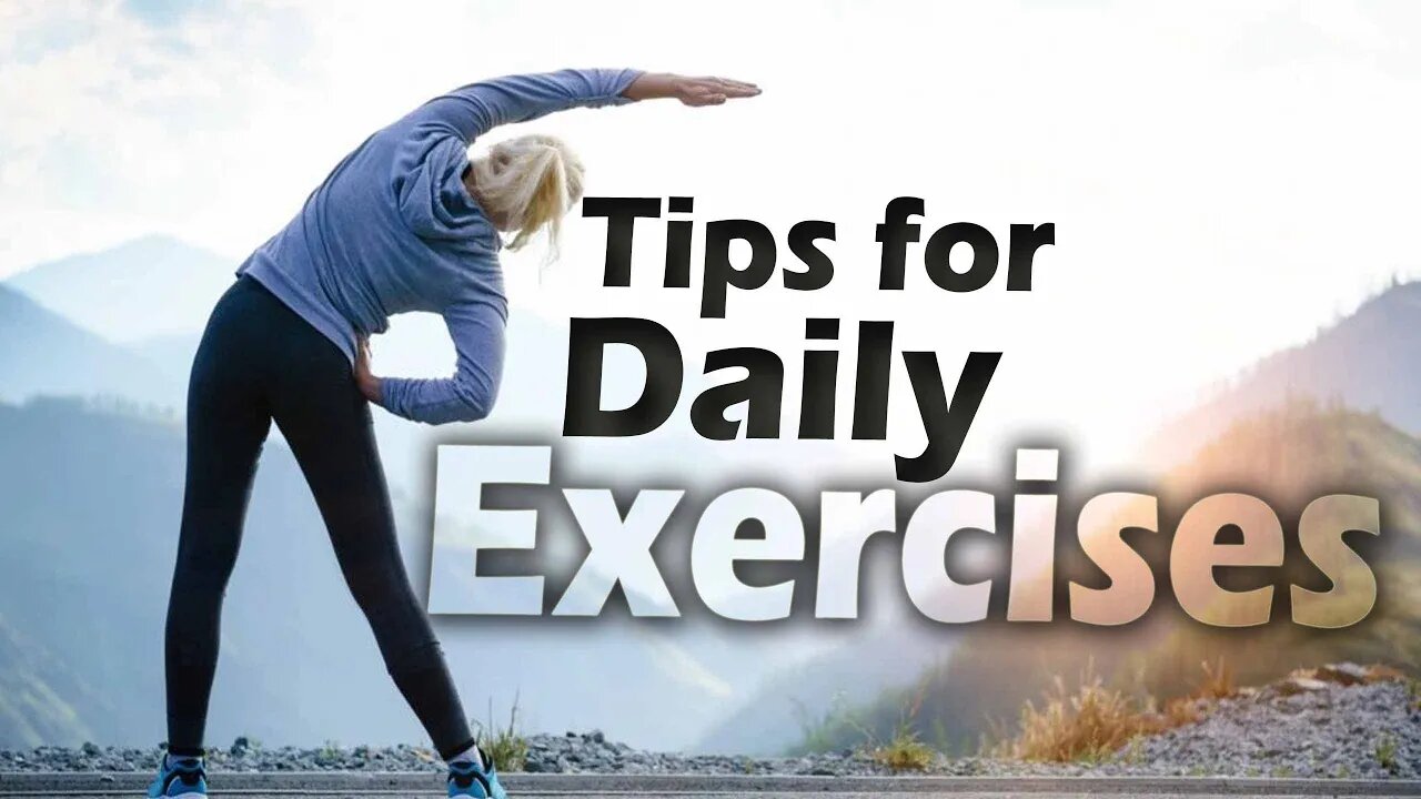 Tips for Daily Exercise | Daily exercise can help improve your physical fitness |