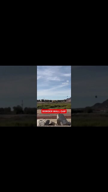 🚨MASSIVE Gap in Border Wall