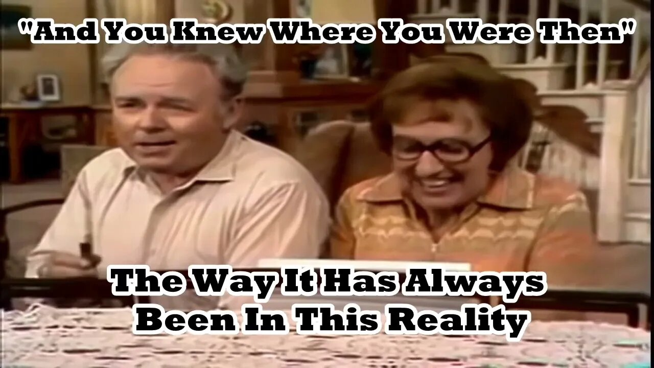 Mandela Effect For All In The Family 1970s Theme Song. Covers Of A More Familiar Reality. #6