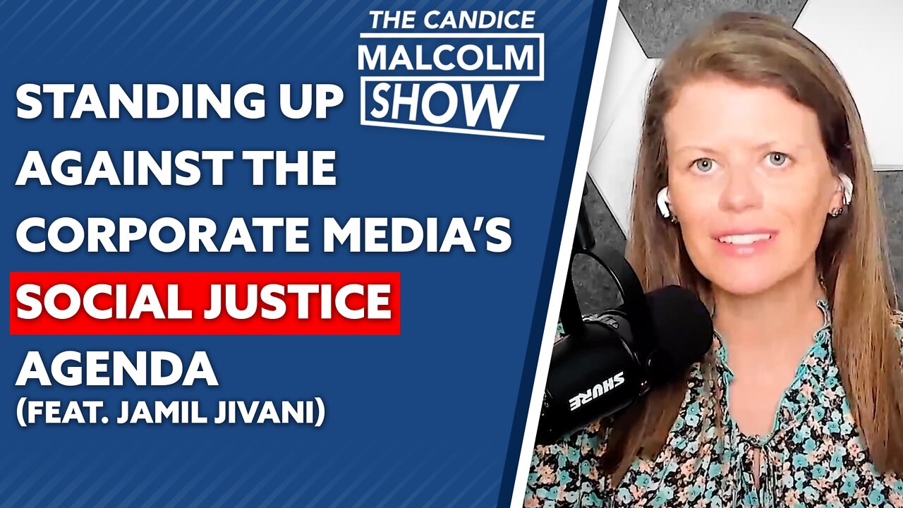 Standing up against the corporate media’s social justice agenda (Ft. Jamil Jivani)